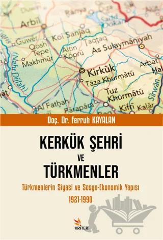 Kerkük Şehri ve Türkmenler