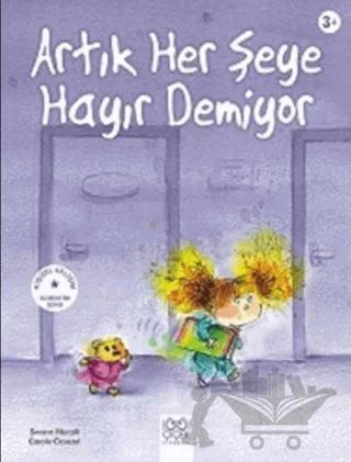 Artık Her Şeye Hayır Demiyor