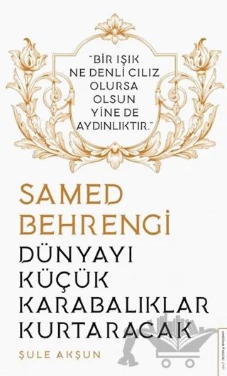 Dünyayı Küçük Karabalıklar Kurtaracak - Samed Behrengi