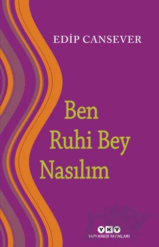 Ben Ruhi Bey Nasılım