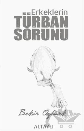 Erkeklerin Türban Sorunu