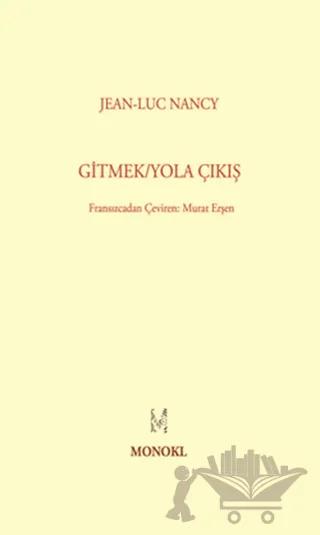 Gitmek - Yola Çıkış