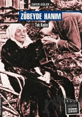 Zübeyde Hanım Tek Kadın