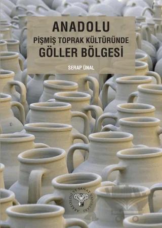 Anadolu Pişmiş Toprak Kültüründe Göller Bölgesi