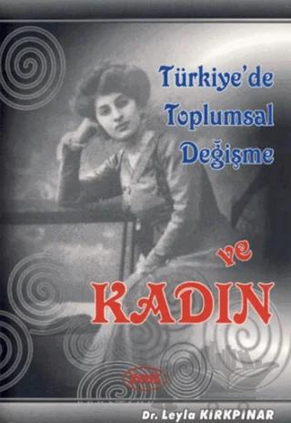Türkiye’de Toplumsal Değişme ve Kadın