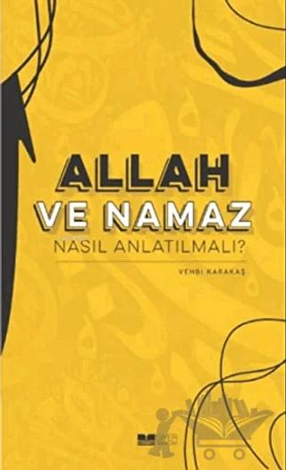 Allah ve Namaz Nasıl Anlatılmalı?