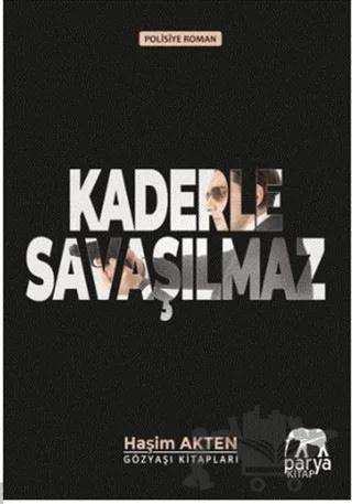 Kaderle Savaşılmaz