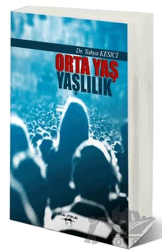 Orta Yaş Yaşlılık