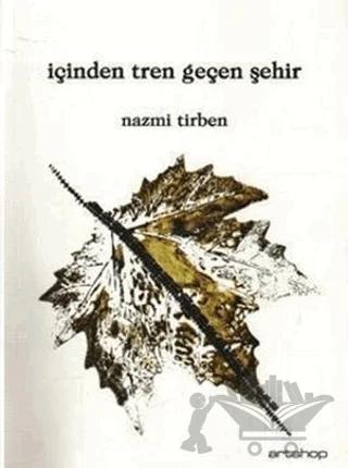 İçinden Tren Geçen Şehir
