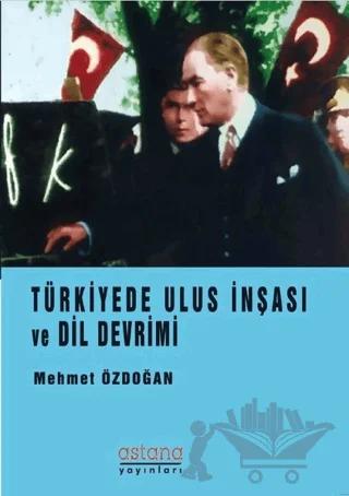 Türkiye’de Ulus İnşası ve Dil Devrimi