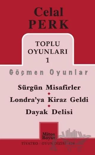 Toplu Oyunları 1 / Göçmen Oyunlar / Sürgün Misafirler - Londra’ya Kiraz Geldi - Dayak Delisi