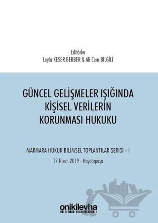 Güncel Gelişmeler Işığında Kişisel Verilerin Korunması Hukuku