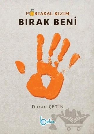 Portakal Kızım Bırak Beni