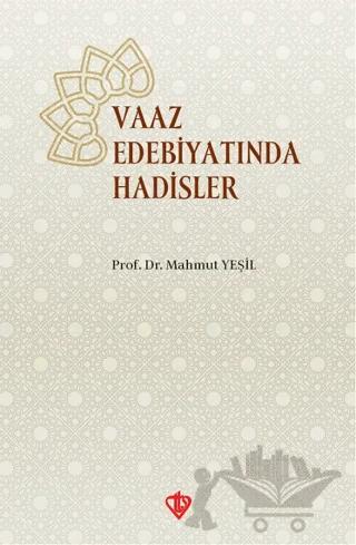Vaaz Edebiyatında Hadisler