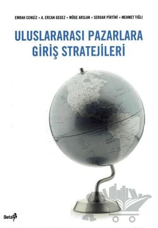Uluslararası Pazarlara Giriş Stratejileri