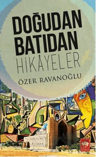 Doğudan Batıdan Hikayeler