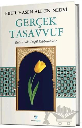 Gerçek Tasavvuf Ruhbanlık Değil Rabbaniliktir