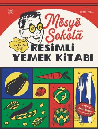 Mösyö Şokola’nın Resimli Yemek Kitabı