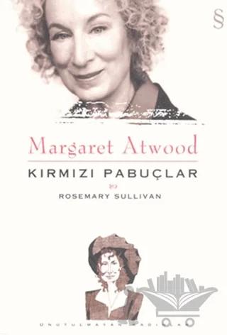 Margaret Atwood - Kırmızı Pabuçlar – Rosemary Sullivan – Everest Yayınları kitap kapağı