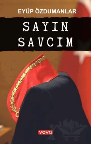 Sayın Savcım – Eyüp Özdumanlar – Vova Yayınları kitap kapağı