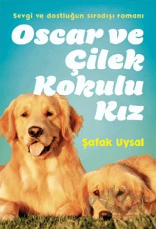 Oscar ve Çilek Kokulu Kız