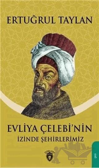 Evliya Çelebinin İzinde Şehirlerimiz
