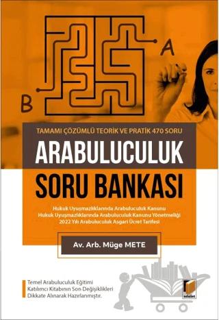Arabuluculuk Soru Bankası Tamamı Çözümlü Teorik ve Pratik 470 Soru