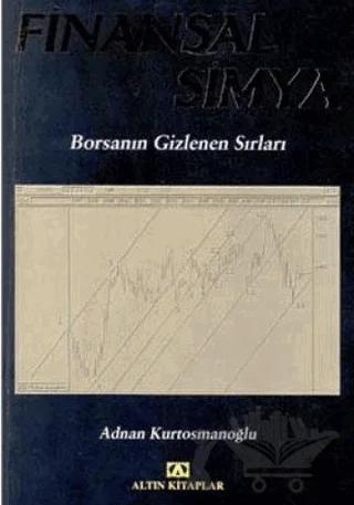Finansal Simya Borsanın Gizlenen Sırları