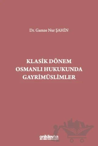 Klasik Dönem Osmanlı Hukukunda Gayrimüslimler