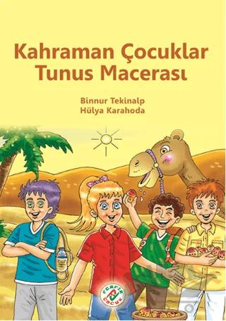 Kahraman Çocuklar Tunus Macerası