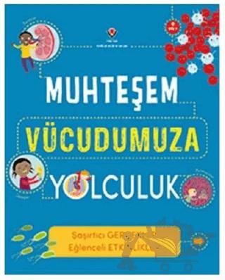 Muhteşem Vücudumuza Yolculuk