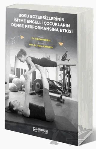 Bosu Egzersizlerinin İşitme Engelli Çocukların Denge Performansına Etkisi