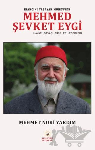 İnancını Yaşayan Münevver Mehmed Şevket Eygi
