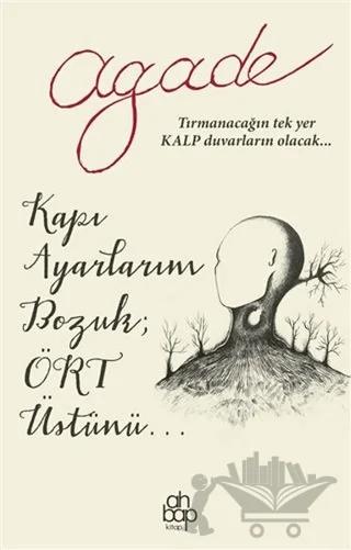 Kapı Ayarlarım Bozuk; Ört Üstünü...