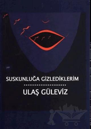 Suskunluğa Gizlediklerim