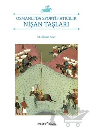 Osmanlı'da Sportif Atıcılık Nişan Taşları