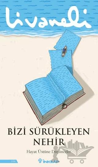 Bizi Sürükleyen Nehir