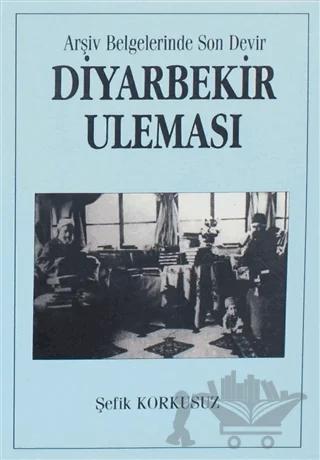Arşiv Belgelerinde Son Devir Diyarbekir Uleması