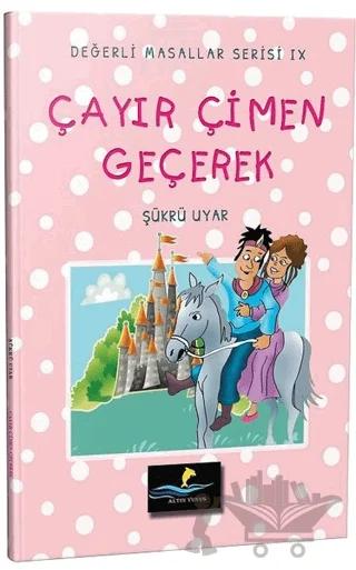 Çayır Çimen Geçerek - Değerli Masallar Serisi 9