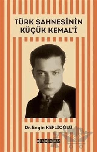 Türk Sahnesinin Küçük Kemal'i