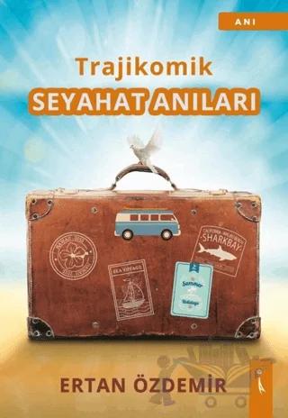 Trajikomik - Seyahat Anıları