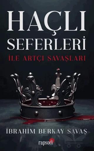 Haçlı Seferleri ile Artçı Savaşları