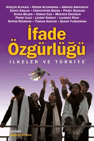 İfade Özgürlüğü İlkeler ve Türkiye