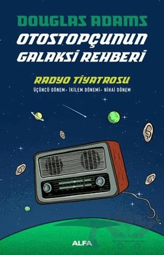 Radyo Tiyatrosu - Otostopçunun Galaksi Rehberi