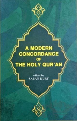 A Modern Concordance Of The Holy Qur'an