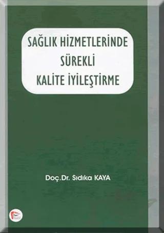 Sağlık Hizmetlerinde Sürekli Kalite İyileştirme