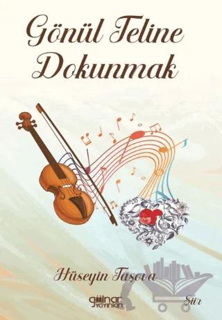 Gönül Teline Dokunmak