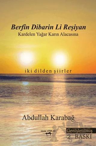 Berfin Dibarin Li Reşiyan / Kardelen Yağar Karın Alacasına
