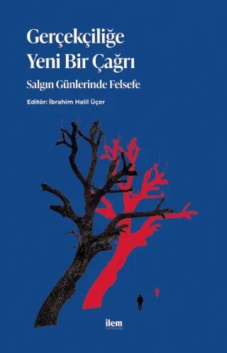 GERÇEKÇİLİĞE YENİ BİR ÇAĞRI: Salgın Günlerinde Felsefe