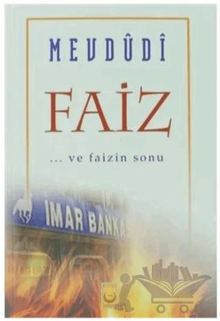 Faiz ... ve Faizin Sonu – Seyyid Ebu'l-A'la el-Mevdudi – Hilal Yayınları kitap kapağı